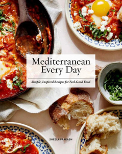 Mediterranean Every Day, by Sheela Prakash