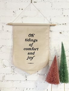 Tidings of Comfort & Joy — Wall Hanging