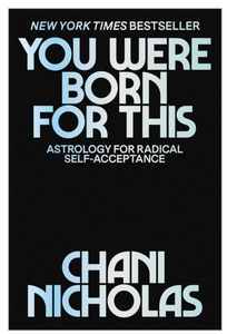 You Were Born For This, by Chani Nicholas